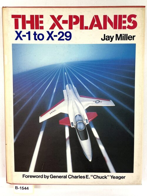Buch B-1544 *The X-Planes: X-1 to X-29