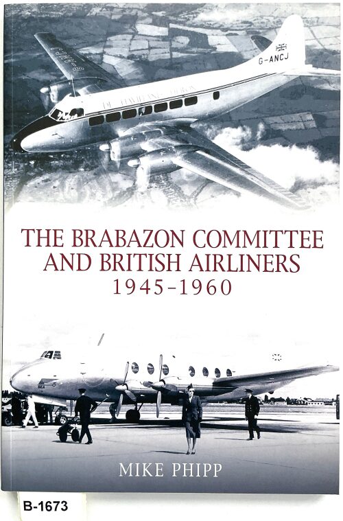 Buch B-1673 *The Brabazon Committee and British Airliners 1945-1960