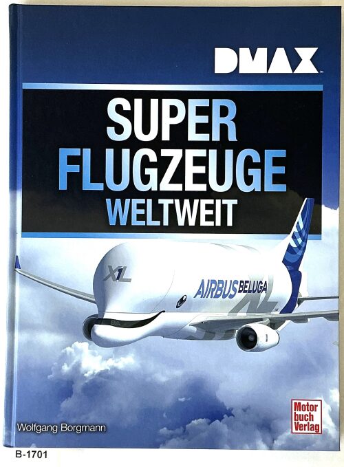Buch B-1701 *Super Flugzeuge weltweit