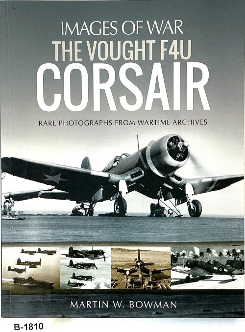 Buch B-1810 *IMAGES OF WAR – THE VOUGHT F4U CORSAIR