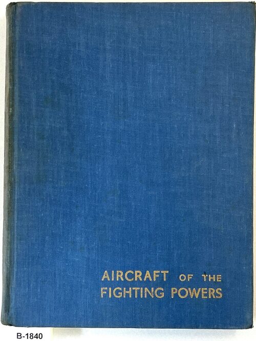 Buch B-1840 *Aircraft of the Fighting Powers  First Edition 1940