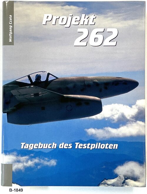 Buch B-1849 *Projekt 262  Tagebuch desTestpiloten