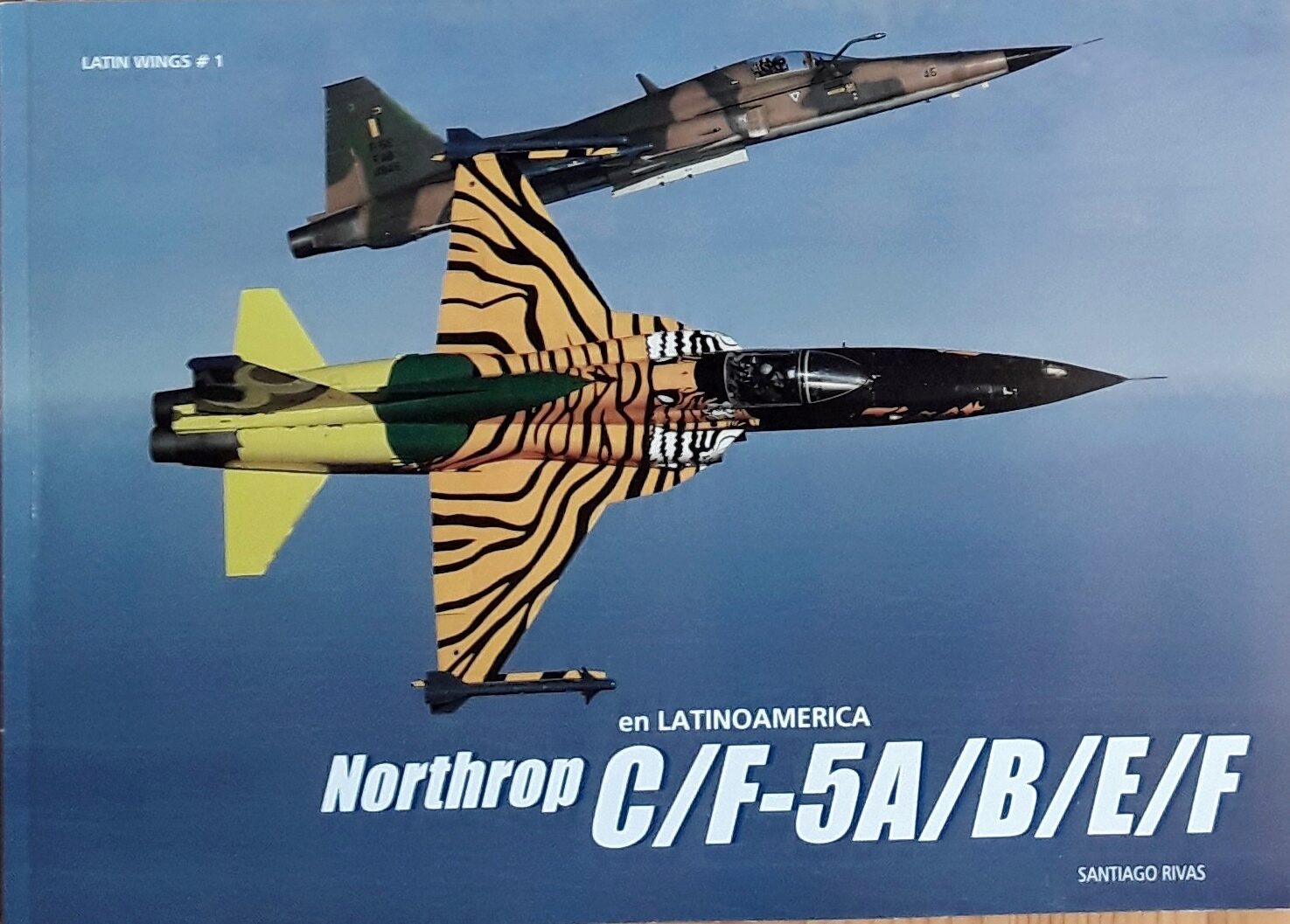 Buch B-2303 Northrop C / F-5A / B / E / F en Latinoamerica Latin Wings # 1
