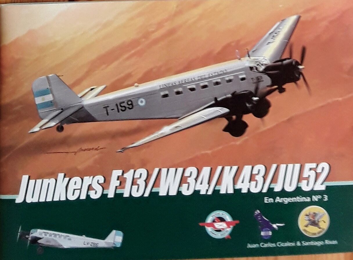 Buch B-2307 Junkers F13 / W34 / K43 / Ju52 En Argentina # 3