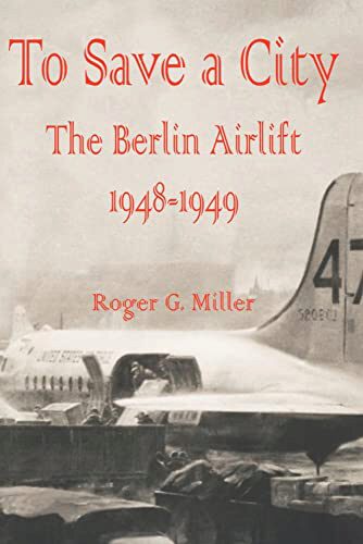 Buch B-1098 *To Save a Chity The Berlin Airlift 1948-1949
