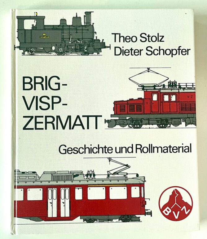 Buch B-1281 *Brig-Visp-Zermatt Geschichte und Rollmaterial
