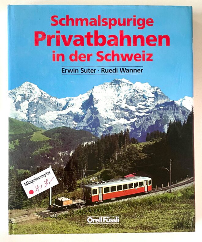Buch B-1289 *Schmalspurige Privatbahnen in der Schweiz