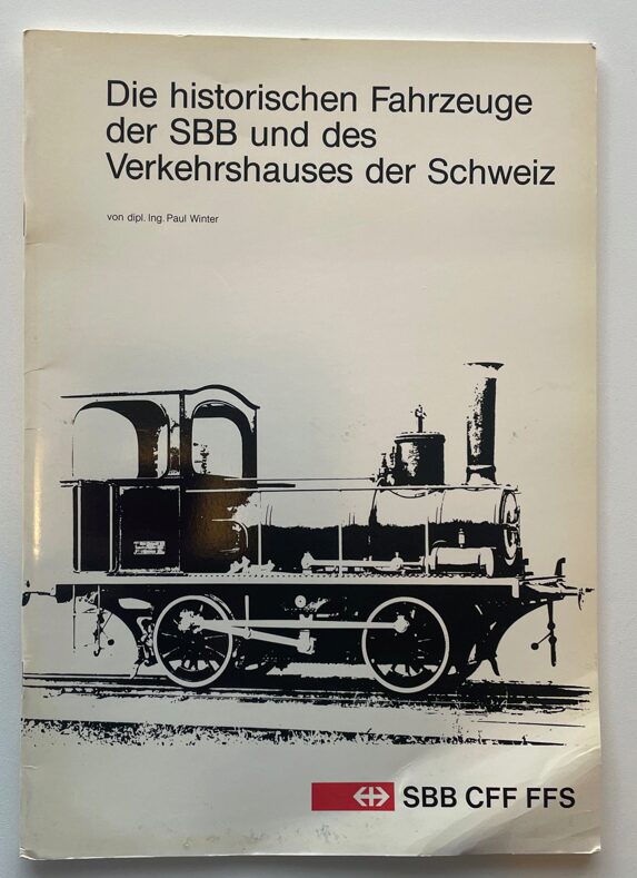 Buch B-1336 *Die historischen Fahrzeuge der SBB und des Verkehrshauses der Schweiz
