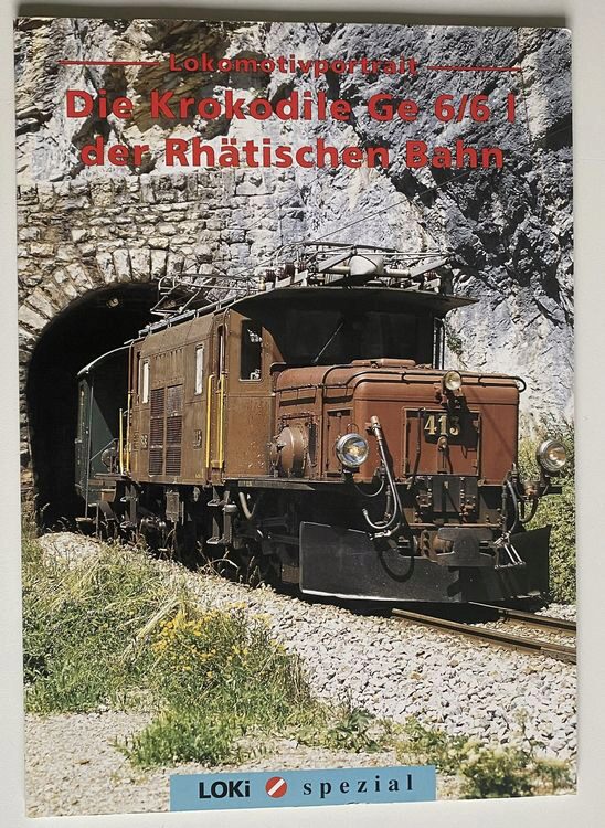 Buch B-1343 *Die Krokodile Ge 6/6 I der Rhätischen Bahn Nr. 9