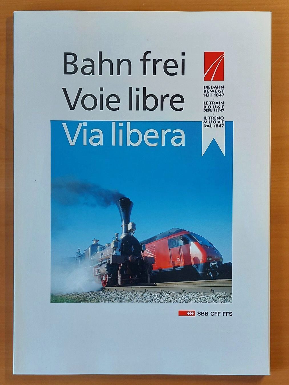 Buch B-1350 *Bahn frei Voie libre Via libera - Die Bahn bewegt seit 1847