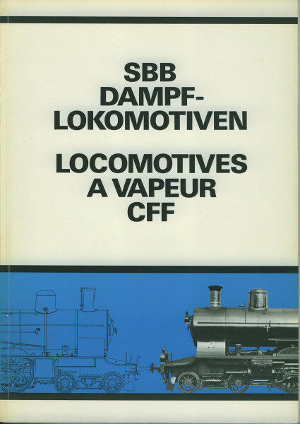 Buch B-1370 *SBB Dampflokomotiven Locomotives a vapeur CFF 80 Seiten