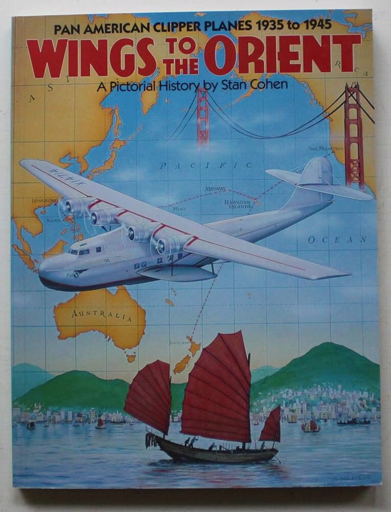 Buch B-875 *Wings to the Orient Pan American Clipper Planes 1935 to 1945