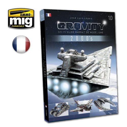 Ammo AMIG6112 GRAVITY 1,0 - SCI FI MODELLING PERFECT GUIDE FRANÇAIS