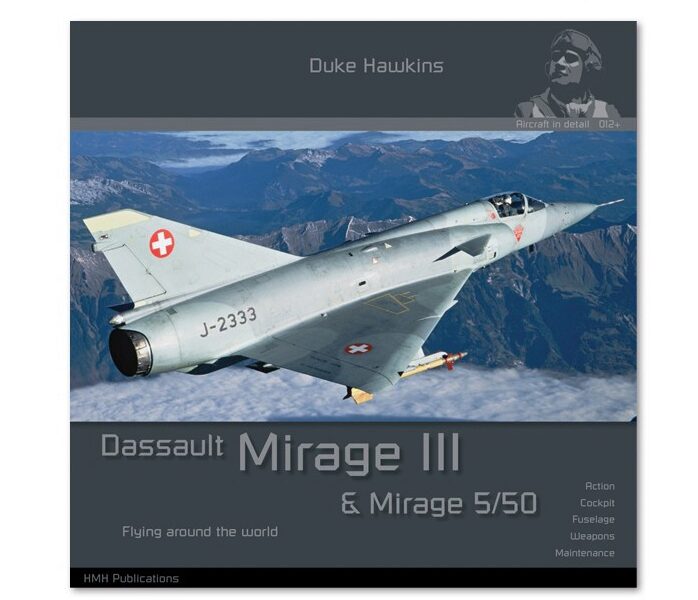 Ammo DH-013 Dassault Mirage III/5/50  Book, Soft cover, 116 pages.