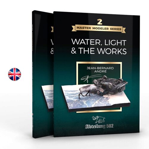 AK Interactive ABT803 MASTER MODELER SERIES 2. WATER, LIGHT & THE WORKS by Jean Bernard André (English)