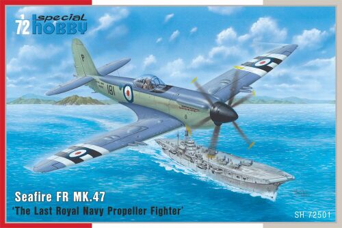 Special Hobby 100-SH72501 Seafire FR MK.47 ‘The Last Royal Navy Propeller Fighter’